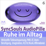 SyncSouls AudioPille - Ruhe im Alltag