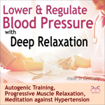 Lower & Regulate Blood Pressure with Deep Relaxation