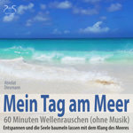 Mein Tag am Meer: 60 Minuten Wellenrauschen (ohne Musik)