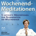 Wochenend-Meditationen