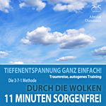 11 Minuten Sorgenfrei - Tiefenentspannung ganz einfach!