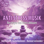 Anti Stress Musik (432 Hz): Beruhigen und Stress abbauen