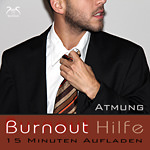 Burnout Hilfe - 15 Minuten Aufladen (Atmung)