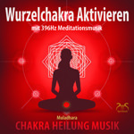 Wurzelchakra Aktivieren (Muladhara) mit 396Hz Meditationsmusik