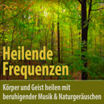 Heilende Frequenzen