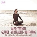 Meditation Glaube, Vertrauen, Hoffnung