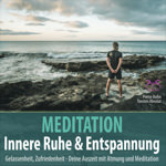 Meditation Innere Ruhe & Entspannung