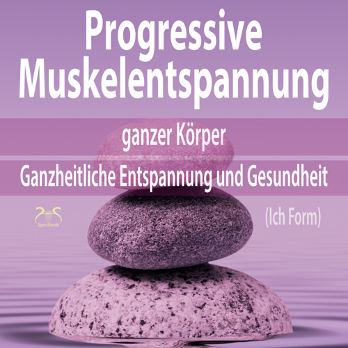 Progressive Muskelentspannung ganzer K�rper (Ich Form)