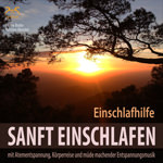 Sanft Einschlafen - Einschlafhilfe mit Atementspannung, K�rperreise