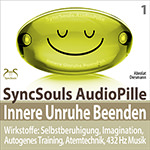SyncSouls AudioPille - Innere Unruhe Beenden