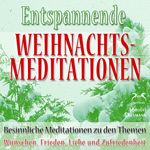 Entspannende und besinnliche Weihnachts-Meditationen