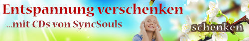 Entspannung verschenken! Mit CDs von SyncSouls